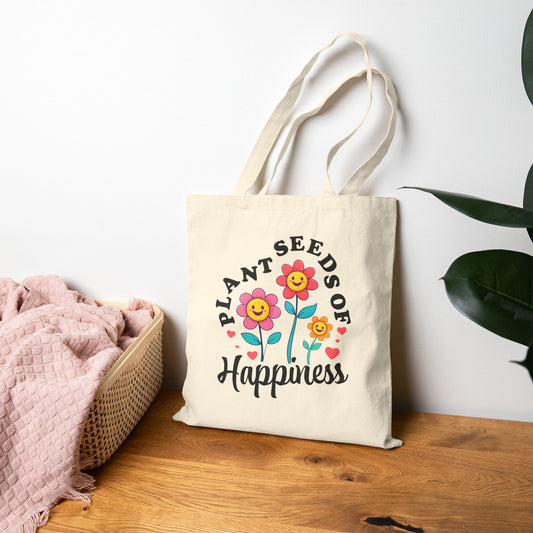 Plant Seeds of Happiness Tote Bag